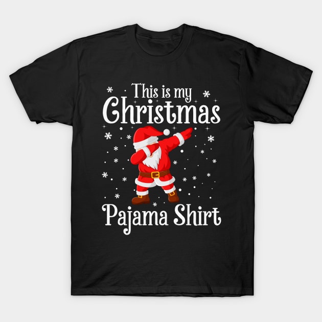 This Is My Christmas Pajama Shirt Dabbing Santa Claus T-Shirt by DragonTees